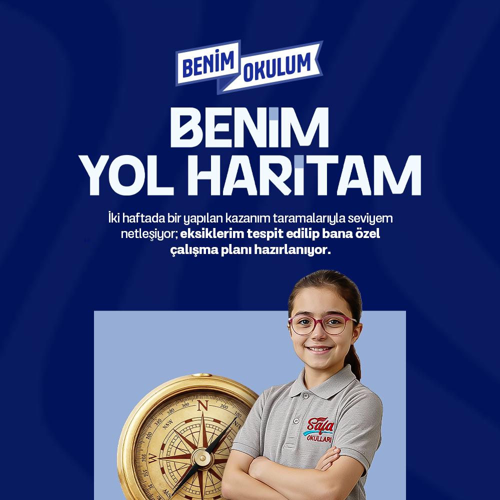 BENİM OKULUM,BENİM YOL HARİTAM